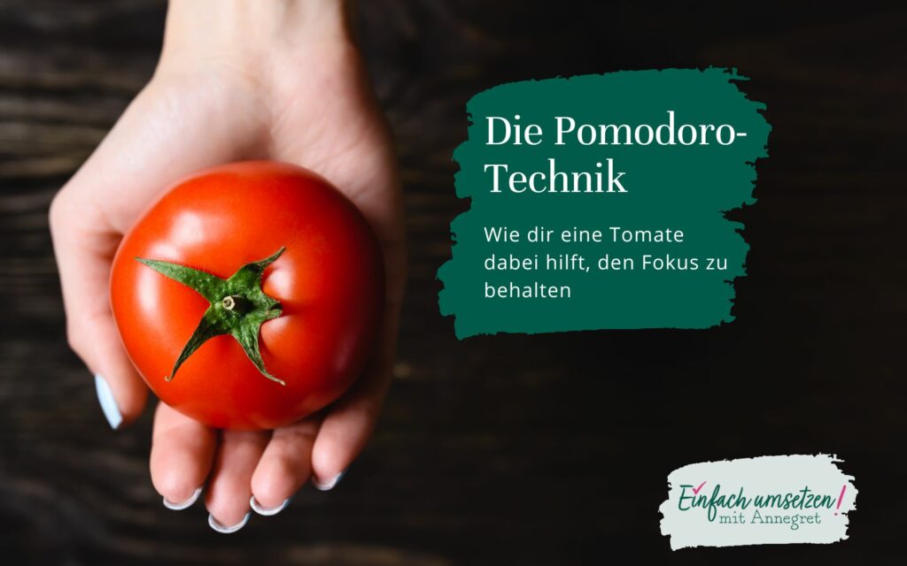 Das Bild zeigt eine Hand, die eine Tomate hält. Daneben den Text "Die Pomodoro-Technik – wie dir eine Tomate dabei hilft, den Fokus zu behalten"
