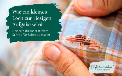 Wie ein kleines Loch zur riesigen Aufgabe wird